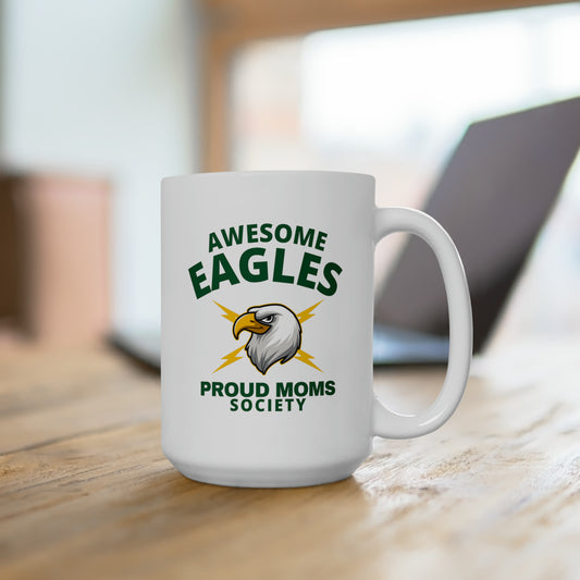 Awesome Eagles Proud Moms Society - Ceramic Mug 15oz