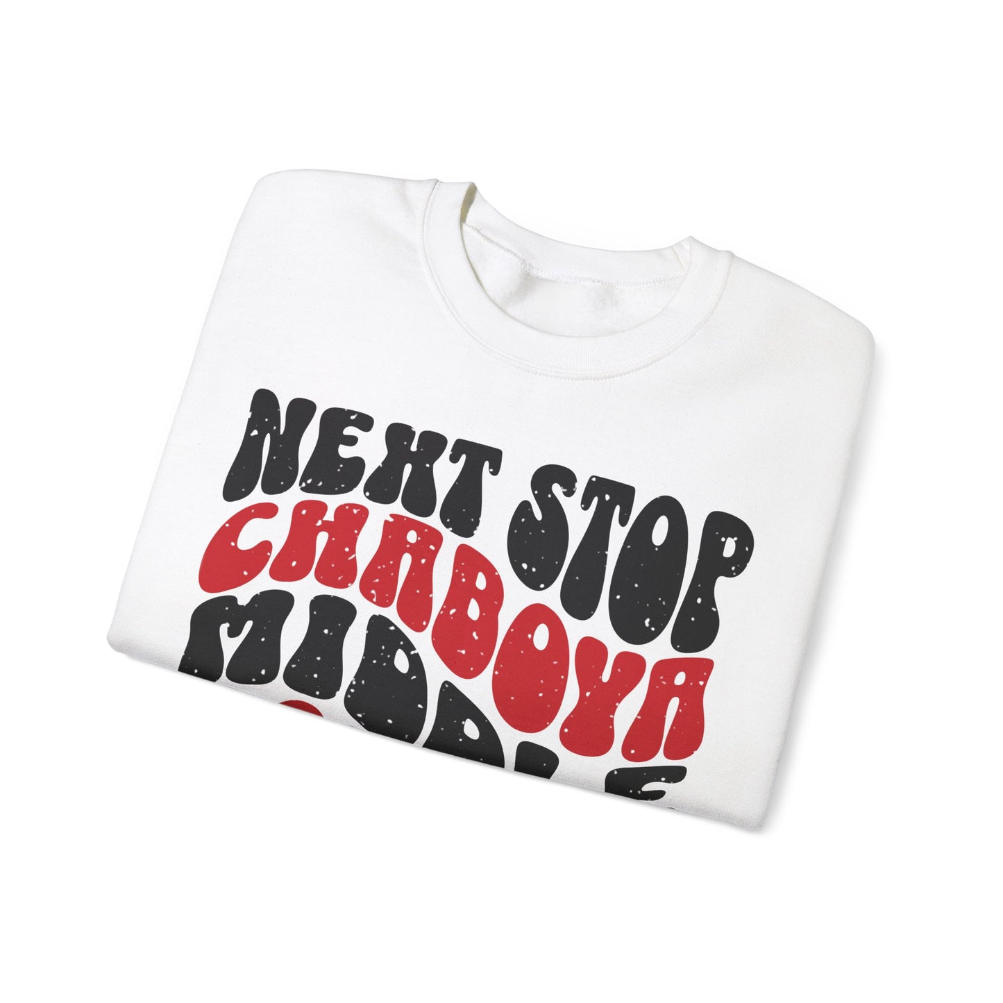 Next Stop Chaboya Middle School Crewneck - Adult