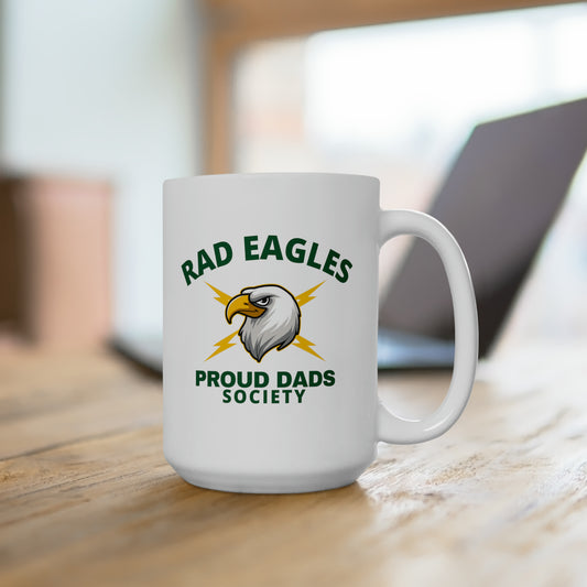 Rad Eagles Proud Dads Society - Ceramic Mug 15oz