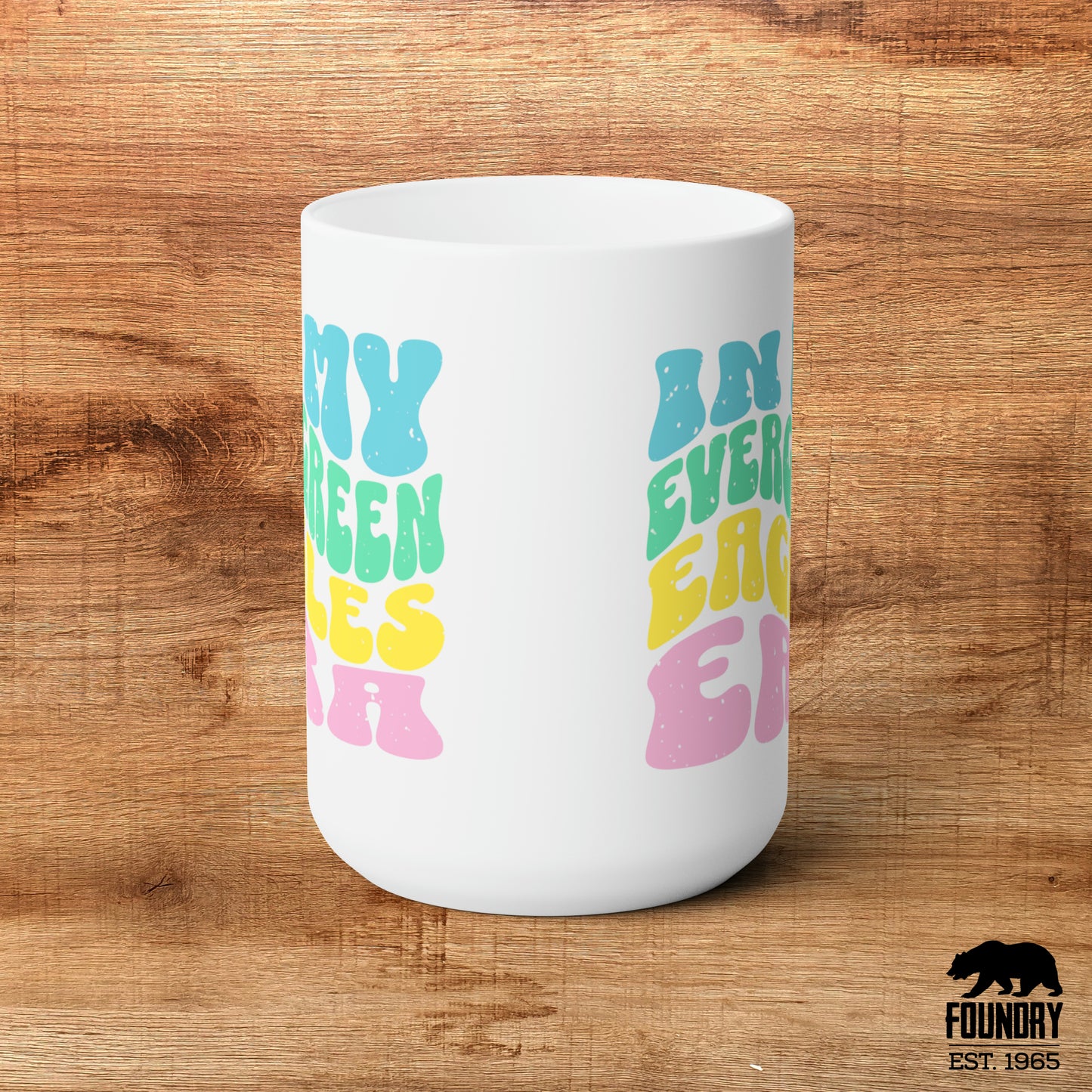 In My Evergreen Eagles Era - Ceramic Mug 15oz