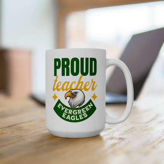 Proud Teacher - Ceramic Mug 15oz